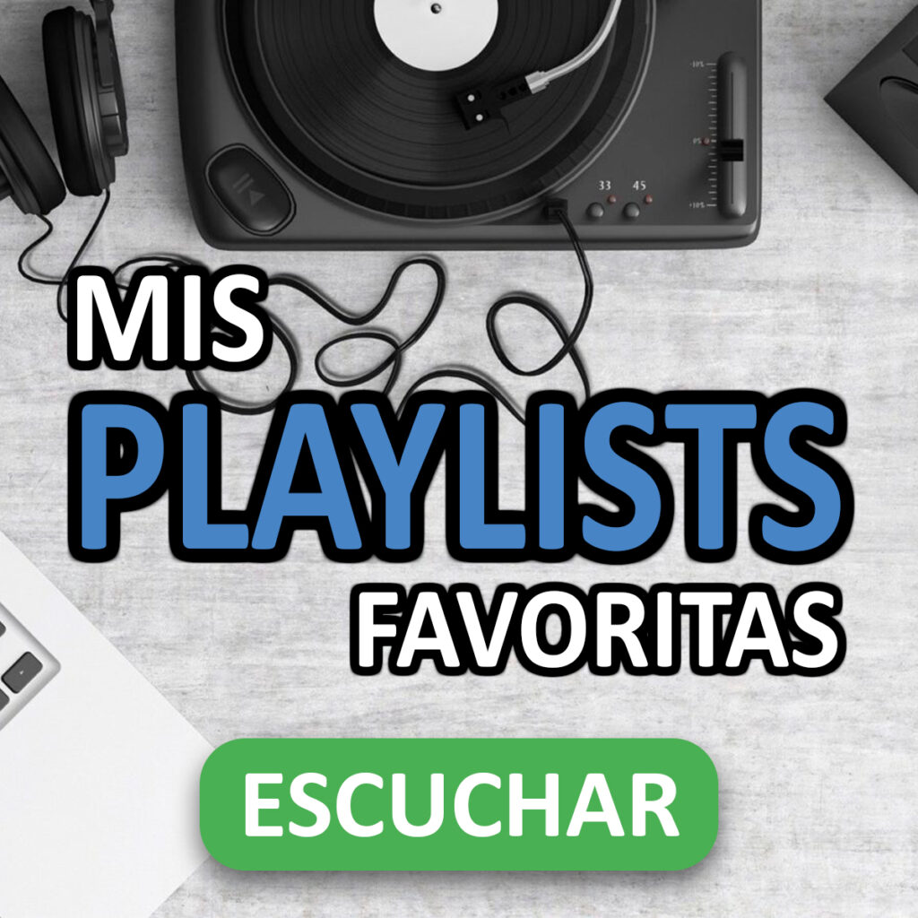 Playlists favoritas del Doctor Alberto Cortes Hernandez